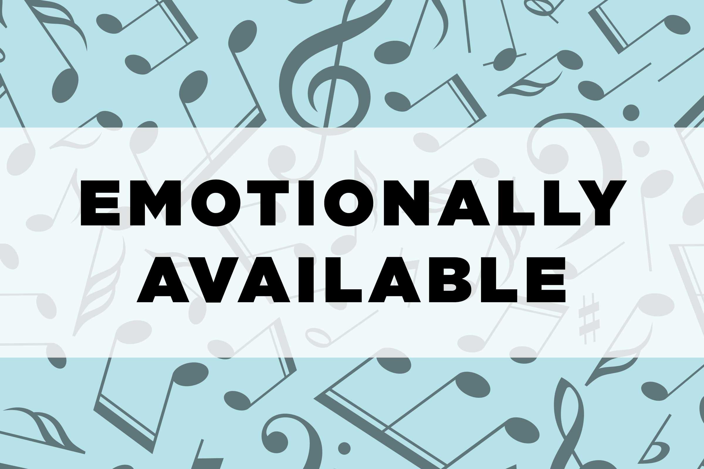 graphic text: Emotionally available