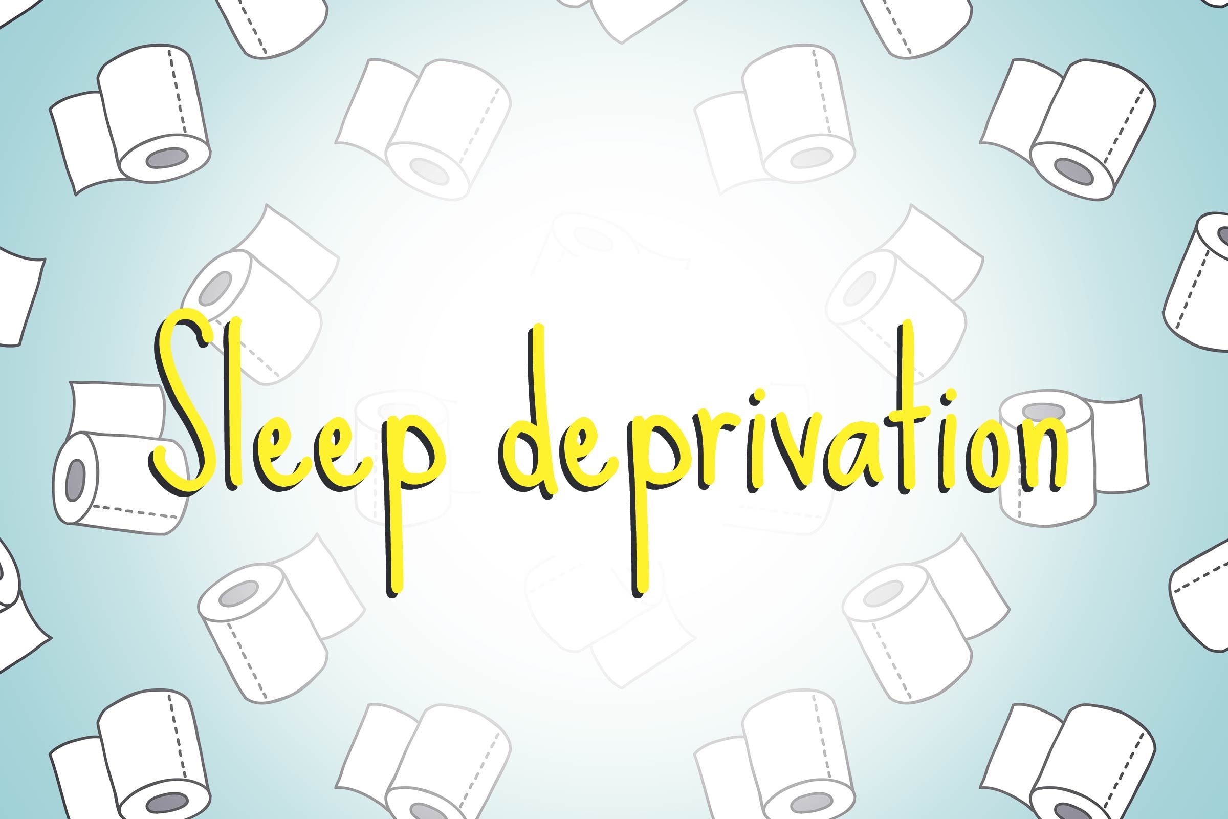 illustration of toilet paper rolls with words sleep deprivation