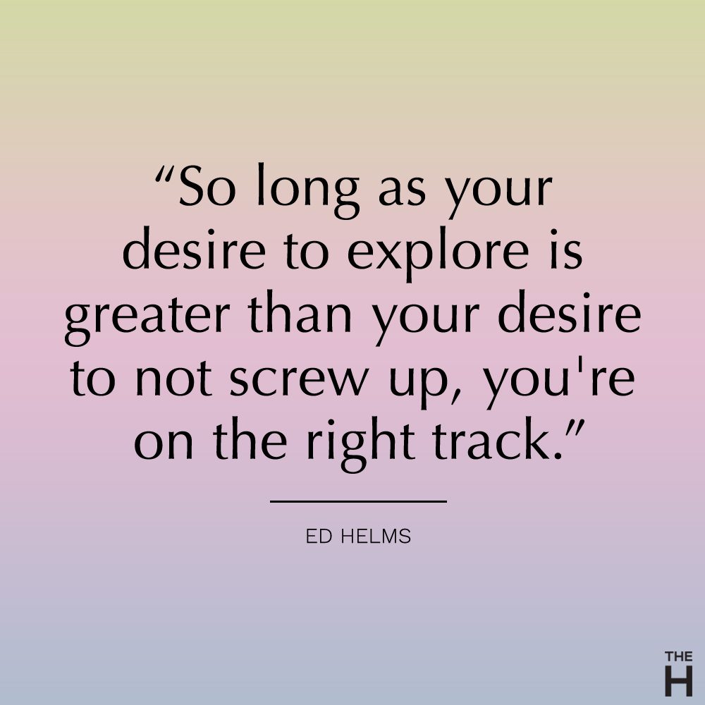 ed helms funny motivational quote